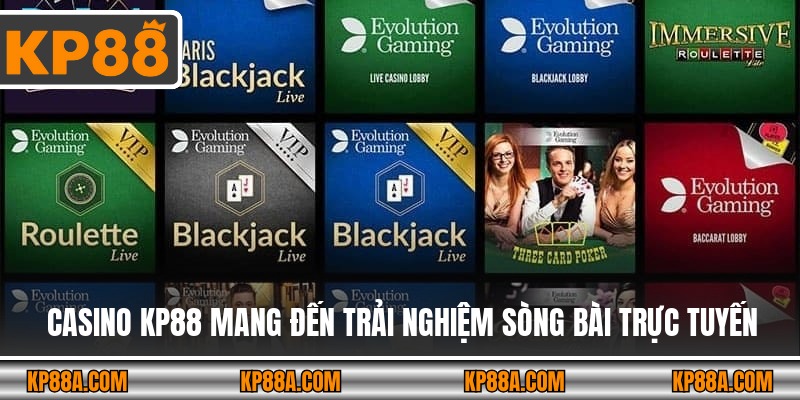 Casino KP88 mang đến trải nghiệm sòng bài trực tuyến