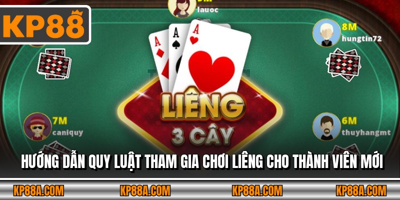 Hướng dẫn quy luật tham gia chơi liêng cho thành viên mới